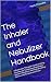 The Inhaler and Nebulizer H...