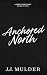 Anchored North (A Siren's P...