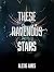 These Ravenous Stars by Alexis Ames