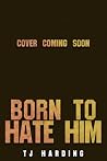 Born to Hate Him: A M/M Enemies to Lovers Romance