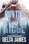 Hunted on the Ridge by Delta James