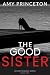 The Good Sister: A Psycholo...
