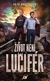 Život není Lucifér