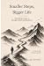 Smaller Steps, Bigger Life:...