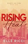 Rising Heat (Hearts on Fire #1)