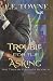Trouble for the Asking: A M...