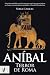 Aníbal: Terror de Roma (Spanish Edition)