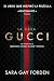LA CASA GUCCI by Sara Gay Forden