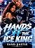 Hands Off Thé Ice King by Sand Kastle