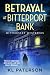 Betrayal at Bitterport Bank...
