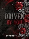 Driven by you