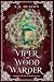 Viper & the Wood Warder: A ...