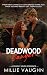 Deadwood Danger: A Small-To...