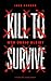 Kill to Survive – Wer übrig...