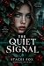 The Quiet Signal: A Dystopi...