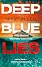 Deep Blue Lies: Über Deck –...