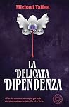 La delicata dipendenza La delicata dipendenza