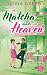 A Matcha Made in Heaven by Olivia Green