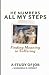 He Numbers All My Steps: Fi...