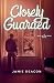 Closely Guarded
