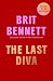 The Last Diva: The exceptional new novel from the author of Women’s Prize shortlisted and Sunday Times bestseller THE VANISHING HALF