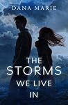 The Storms We Liv...