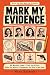 Mark My Evidence: 40 Murder...