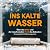 Ins kalte Wasser: Über das ...