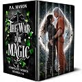 The War for Magic: The Complete Series Books 1-6