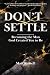 Don't Settle