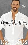 Gray Matters