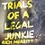 Trials of a Legal Junkie: a...