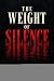 The Weight of Silence