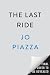 The Last Ride: A Novel