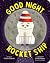 Good Night, Rocket Ship (Th...