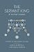 The Servant King: At His Fe...