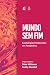 Mundo Sem Fim Escatologias Pentecostais Em Perspectiva by Peter Althouse