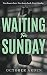 Waiting for Sunday by October Arden