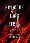 Between Two Fires
