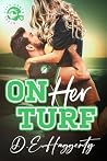 On Her Turf by D.E. Haggerty