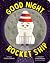 Good Night, Rocket Ship by Chiara Colombi