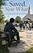 Saved… Now What?: The Step-...