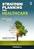 Strategic Planning for Heal...