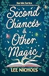 Second Chances & Other Magic: A sweet and spicy second chance fantasy romcom (Fae Isle Series Book 1)