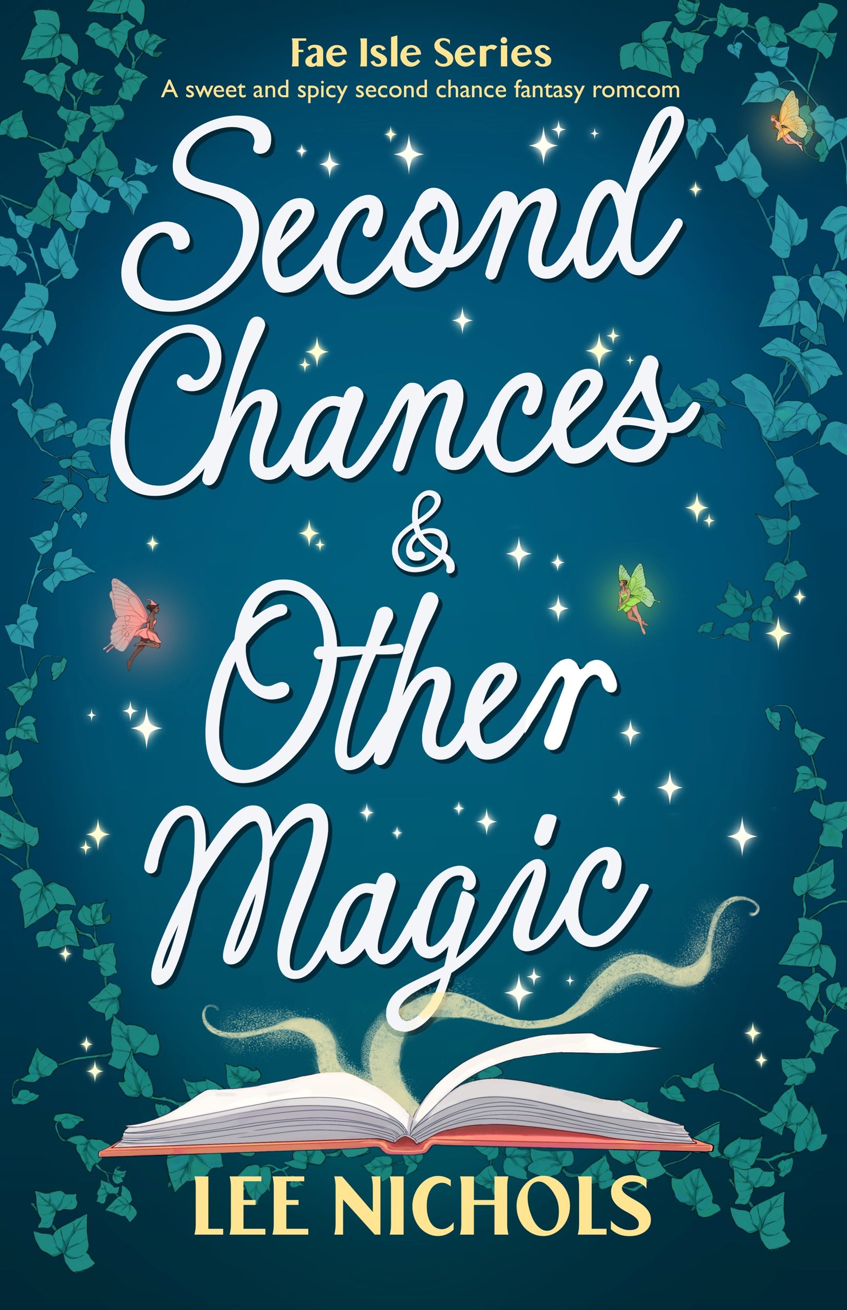 Read Second Chances & Other Magic: A sweet and spicy second chance fantasy romcom (Fae Isle Series Book 1)