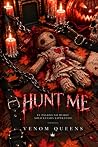 Hunt me: Novela D...