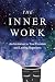 The Inner Work by Mathew Micheletti