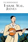 Thank You, Jeeves by P.G. Wodehouse Thank You, Jeeves by P.G. Wodehouse