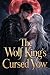 A Cursed Vow of the Wolf Ki...