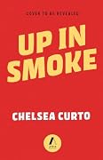 Up in Smoke: A Novel